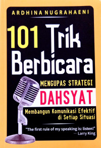 Image of Seratus satu (101) trik berbicara: mengupas strategi dahsyat membangun komu