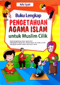 Image of Buku lengkap pengetahuan agama islam untuk muslim cilik