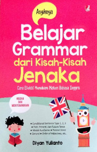 Image of Belajar grammar dari kisah-kisah jenaka : cara efektif memahami materi bahasa inggris