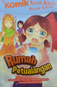 Image of Komik Kecil-Kecil Punya Karya : Rumah Petualangan