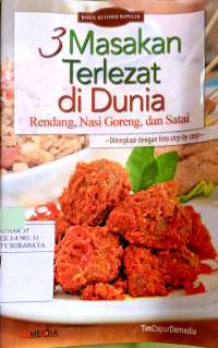 Image of Tiga masakan terlezat di dunia : rendang, nasi goreng dan satai