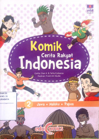 Image of Komik cerita rakyat Indonesia vol. 2 - jawa maluku papua