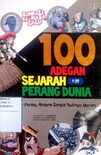 Image of Seratus (100) adegan sejarah perang dunia : hadirnya perang amazon sampai hadirnya meriam