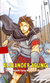 Image of Alexander agung kisah heroik sang penakluk dunia