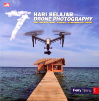 Image of Hari belajar drone photohraphy : seri lengkap drone - mapping - komposisi foto drone