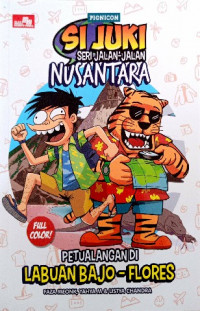 Image of Si Juki Seri jalan-jalan nusantara : petualangan di labuan bajo-flores