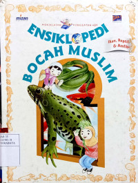 Image of Ensiklopedia bocah muslim : ikan, reptil, dan amfibi