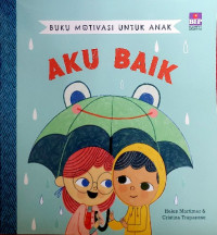 Image of Buku motivasi anak : aku baik