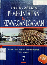 Image of Ensiklopedia Pemerintah dan kewarganegaraan : Sistem dan bentuk pemerintahan #7