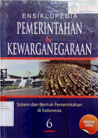 Image of Ensiklopedia pemerintahan dan kewarganegaraan : sistem dan bentuk pemerintah di indonesia #6