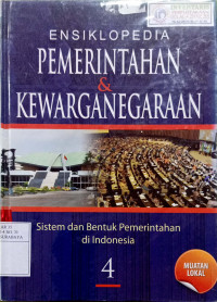 Image of Ensiklopedia pemerintahan dan kewarganegaraan : sistem dan bentuk pemerintahan di indonesia #4