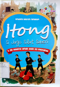 Image of Itong : si jago silat sabeni dan 32 cerita anak dari 33 provinsi