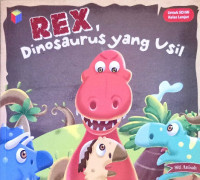 Image of Rex, dinosaurus yang usil