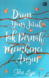 Image of Daun yang jatuh tak pernah membenci angin
