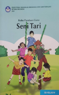 Image of Buku Panduan Guru Seni Tari untuk SD Kelas IV